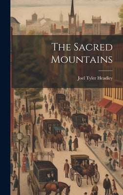The Sacred Mountains by Tyler, Headley Joel