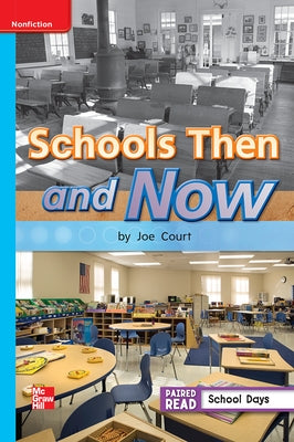 Reading Wonders Leveled Reader Schools Then and Now: On-Level Unit 3 Week 4 Grade 1 by McGraw Hill