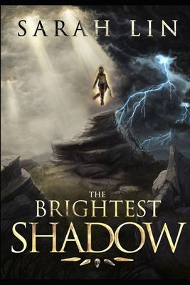 The Brightest Shadow by Lin, Sarah