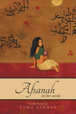 Afsanah: In Her Words by Ashraf, Esma
