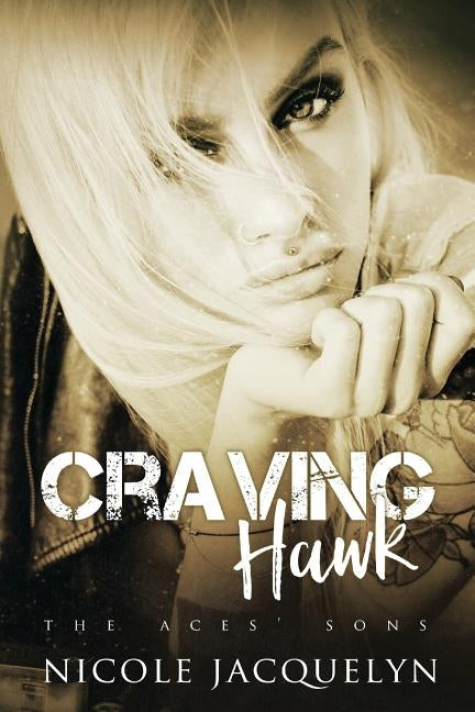 Craving Hawk: The Aces' Sons by Jacquelyn, Nicole