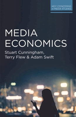 Media Economics by Cunningham, Stuart