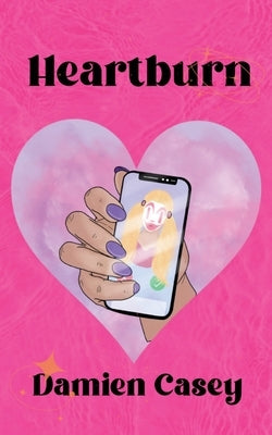Heartburn by Casey, Damien