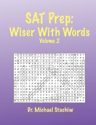 SAT Prep: Wiser with Words: Volume 2 by Stachiw, Michael