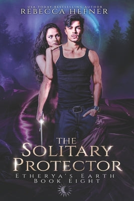The Solitary Protector by Hefner, Rebecca