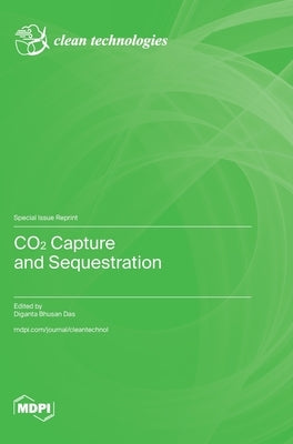 CO2 Capture and Sequestration by Das, Diganta B.