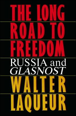 The Long Road to Freedom by Laqueur
