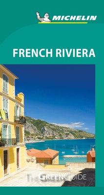 Michelin Green Guide French Riviera: (Travel Guide) by Michelin