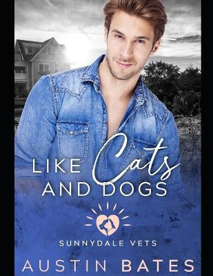 Like Cats And Dogs by Bates, Austin