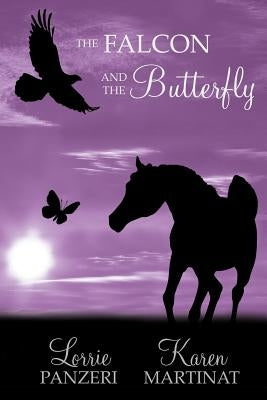 The Falcon and the Butterfly by Martinat, Karen