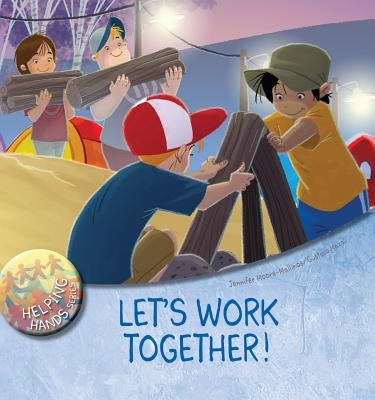 Let's Work Together! by Moore-Mallinos, Jennifer
