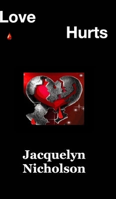 Love Hurts by Nicholson, Jacquelyn