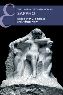 The Cambridge Companion to Sappho by Finglass, P. J.
