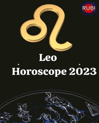 Leo. Horoscope 2023 by Rubi, Angeline A.
