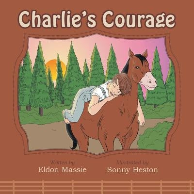 Charlie's Courage by Massie, Eldon