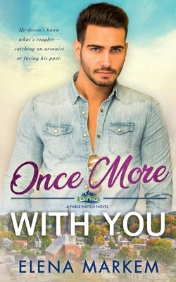 Once More With You: A second chance at first love, small town romance by Markem, Elena