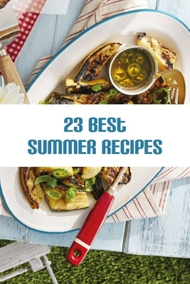 23 Best Summer Recipes: Easy Summer Meal Ideas 2020 by Kitchen, Brahim