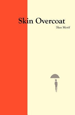 Skin Overcoat by Morif, Skee
