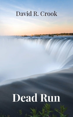 Dead Run by Crook, David R.