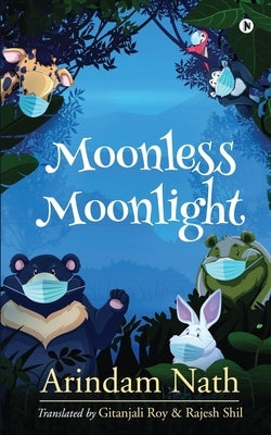 Moonless Moonlight by Arindam Nath