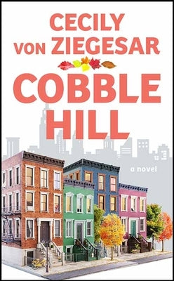 Cobble Hill by Von Ziegesar, Cecily