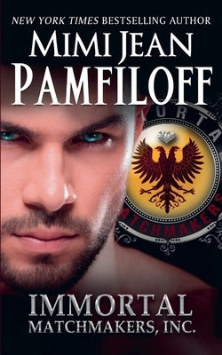 IMMORTAL MATCHMAKERS, Inc. by Pamfiloff, Mimi Jean