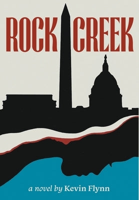 Rock Creek by Flynn, Kevin