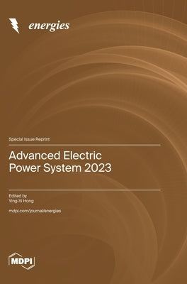 Advanced Electric Power System 2023 by Hong, Ying-Yi