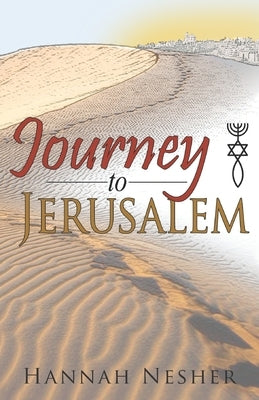 Journey to Jerusalem by Nesher, Hannah