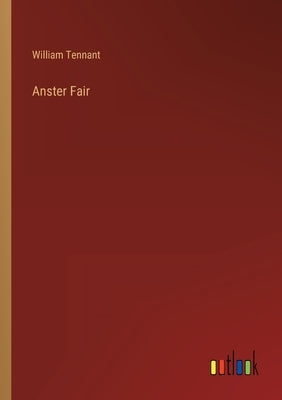 Anster Fair by Tennant, William