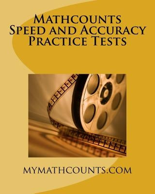 Mathcounts Speed and Accuracy Practice Tests by Chen, Yongcheng