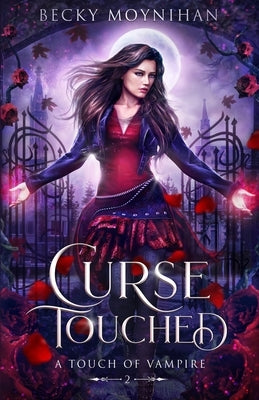 Curse Touched: A Paranormal Vampire Romance by Moynihan, Becky