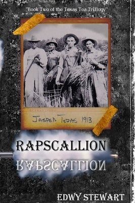 RAPSCALLION "Book 2 of the Texas Tea Trillogy" by Stewart, Edwy