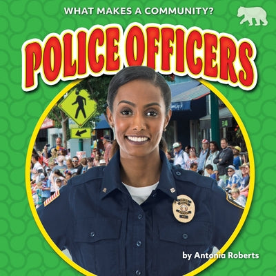 Police Officers by Roberts, Antonia