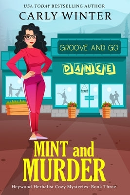 Mint and Murder: A Small Town Contemporary Cozy Mystery by Winter, Carly
