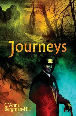 Journeys: An Anthology by Bergman-Hill, C'Anna