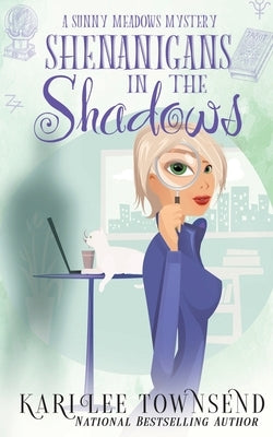 Shenanigans in the Shadows by Townsend, Kari Lee