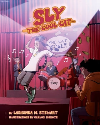 Sly The Cool Cat by Stewart, Lashonda N.