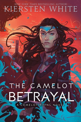 The Camelot Betrayal by White, Kiersten