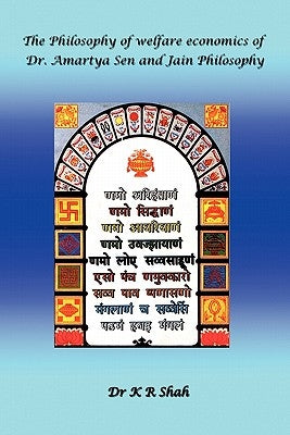 The Philosophy of Welfare Economics of Dr.Amartya Sen and Jain Philosophy by Shah, K. R.