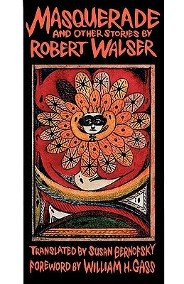 Masquerade and Other Stories by Walser, Robert
