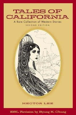 Tales of California by Chung, Byung K.