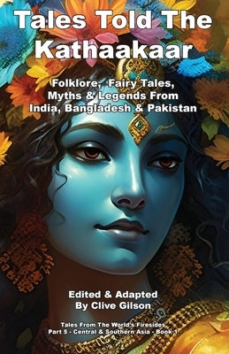 Tales Told By The Kathaakaar by Gilson, Clive L.