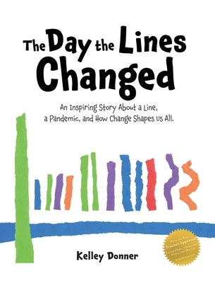 The Day the Lines Changed by Donner, Kelley