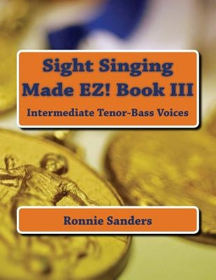 Sight Singing Made EZ Book 3 by Sanders, Ronnie