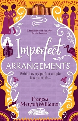 Imperfect Arrangements: The uplifting and heartwarming love stories of three sister-friends by Mensah Williams, Frances