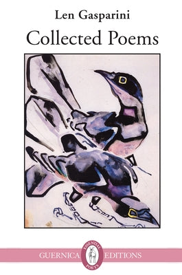 Collected Poems: Volume 231 by Gasparini, Len