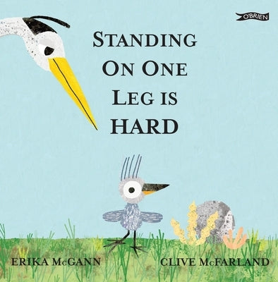 Standing on One Leg Is Hard by McGann, Erika