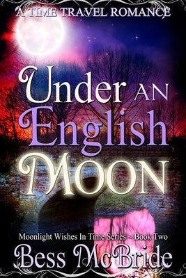 Under an English Moon by McBride, Bess