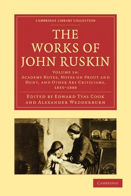 The Works of John Ruskin by Ruskin, John